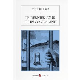 Le Dernier Jour D'un Condamne - Victor Hugo