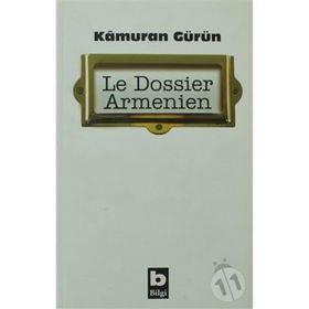 LE DOSSIER ARMENIEN - KÂMURAN GÜRÜN