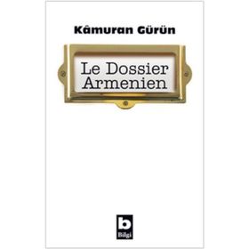 LE DOSSIER ARMENIEN - KÂMURAN GÜRÜN