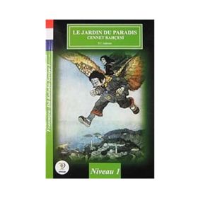 Le Jardin Du Paradis Cennet Bahçesi - Fransızca Hikayeler Seviye 1 - Hans Christian Andersen