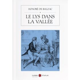 Le Lys Dans La Vallee - Honore De Balzac