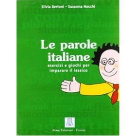 LE PAROLE ITALIANE (İTALYANCA KELIME BILGISI) - SILVIA BERTONI;SUSANNA NOCCHI