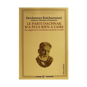 LE PARTI DACHNAK NA PLUS RIEN A FAIRE - HOVHANNES KATCHAZNOUNI