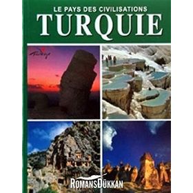 Le Pays Des Civilisations Turquie - Kollektif