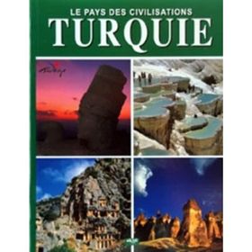 Le Pays Des Civilisations Turquie - Kollektif
