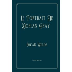 Le Portrait de Dorian Gray - Oscar Wilde