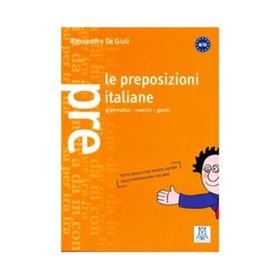 LE PREPOSIZIONI ITALIANE - ALESSANDRO DE GIULI