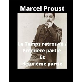 Le Temps Retrouvé - Marcel Proust