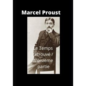 Le Temps Retrouvé - Marcel Proust
