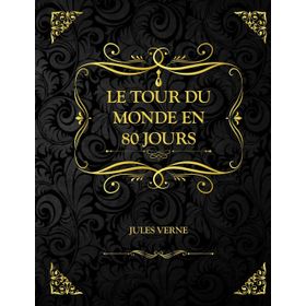 Le Tour Du Monde En 80 Jours - Jules Verne