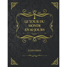 Le Tour Du Monde En 80 Jours - Jules Verne