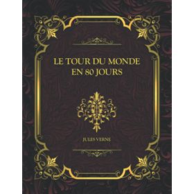 Le Tour Du Monde En 80 Jours - Jules Verne