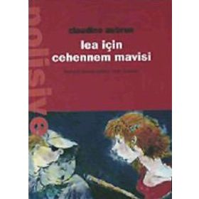 LEA İÇİN CEHENNEM MAVISI - CLAUDINE AUBRUN