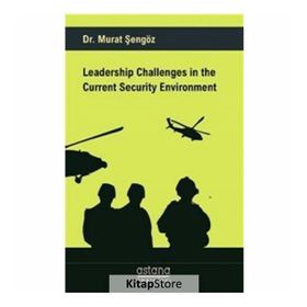 Leadership Challenges in the Current Security Environment - Murat Şengöz