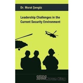 Leadership Challenges in the Current Security Environment - Murat Şengöz