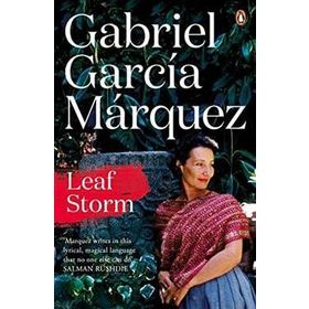 Leaf Storm - Gabriel Garcia Marquez