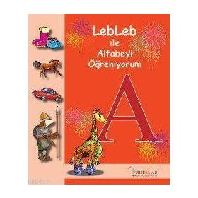 LEBLEB İLE ALFABEYI ÖĞRENİYORUM - NİLÜFER TATAROĞLU