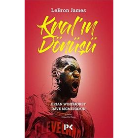 Lebron James Kralın Dönüşü - Brian Windhorst