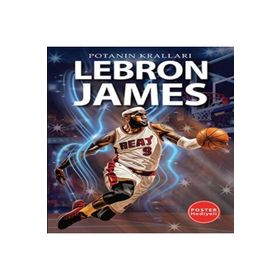 Lebron James Potanın Kralları Serisi Kerem Tek