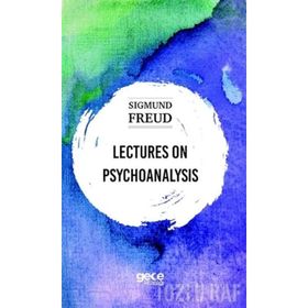 Lectures On Psychoanalysis - Sigmund Freud