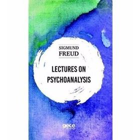 Lectures On Psychoanalysis - Sigmund Freud