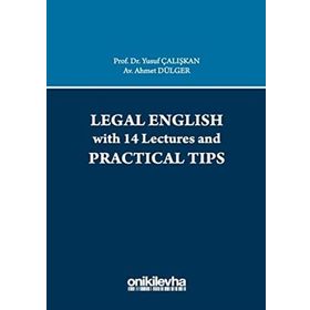 Legal English with 14 Lectures and Practical Tips Ahmet Dülger