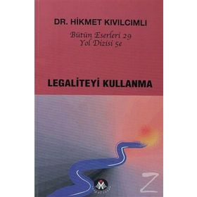 LEGALITEYI KULLANMA YOL DIZISI - HIKMET KIVILCIMLI