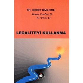 LEGALITEYI KULLANMA YOL DIZISI - HIKMET KIVILCIMLI
