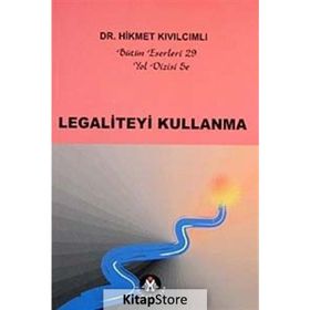 LEGALITEYI KULLANMA YOL DIZISI - HIKMET KIVILCIMLI