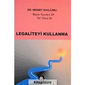LEGALITEYI KULLANMA YOL DIZISI - HIKMET KIVILCIMLI