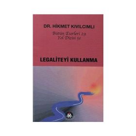 LEGALITEYI KULLANMA YOL DIZISI - HIKMET KIVILCIMLI