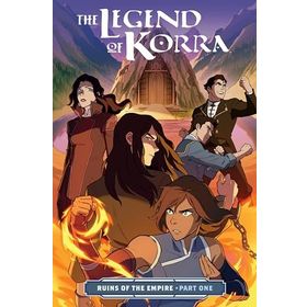 Legend Of Korra The: Ruins Of The Empire Part One