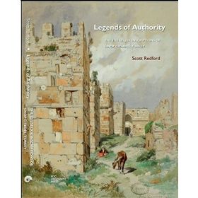 Legends of Authority The 1215 Seljuk Inscriptions of Sinop Citadel, Turkey - Scott Redford