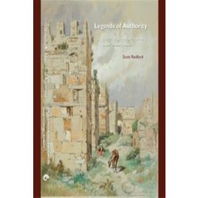 Legends of Authority The 1215 Seljuk Inscriptions of Sinop Citadel, Turkey - Scott Redford