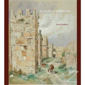 Legends of Authority The 1215 Seljuk Inscriptions of Sinop Citadel, Turkey - Scott Redford