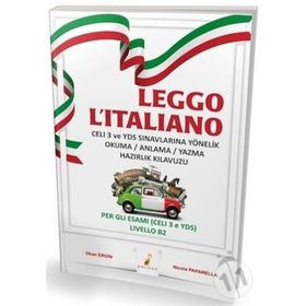 Leggo L`italiano Celi 3 Ve YDS Sınavlarına Yönelik Okuma Anlama Yazma Hazırlık Kılavuzu-Pelikan Yayınevi