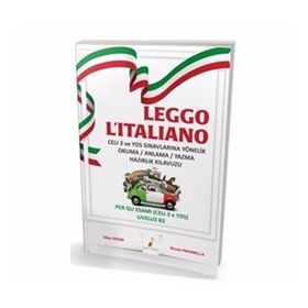 Leggo L`italiano Celi 3 Ve YDS Sınavlarına Yönelik Okuma Anlama Yazma Hazırlık Kılavuzu-Pelikan Yayınevi