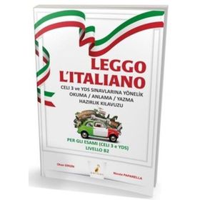 Leggo L`italiano Celi 3 Ve YDS Sınavlarına Yönelik Okuma Anlama Yazma Hazırlık Kılavuzu-Pelikan Yayınevi