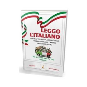 Leggo L`italiano Celi 3 Ve YDS Sınavlarına Yönelik Okuma Anlama Yazma Hazırlık Kılavuzu-Pelikan Yayınevi