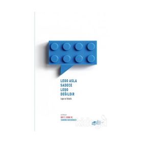 Lego Asla Sadece Lego Değildir - Roy T. Cook