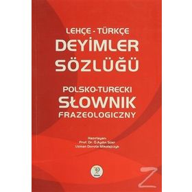 LEHÇE-TÜRKÇE DEYIMLER SÖZLÜĞÜ - KOLEKTIF