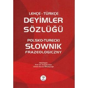 LEHÇE-TÜRKÇE DEYIMLER SÖZLÜĞÜ - KOLEKTIF