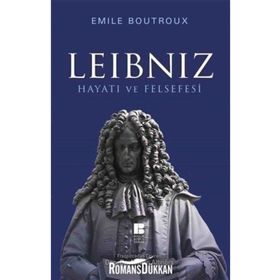 Leibniz Hayatı ve Felsefesi - Emile Boutroux
