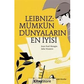 LEIBNIZ: MÜMKÜN DÜNYALARIN EN İYİSİ - JEAN PAUL MONGIN