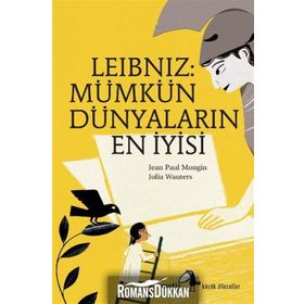 LEIBNIZ: MÜMKÜN DÜNYALARIN EN İYİSİ - JEAN PAUL MONGIN