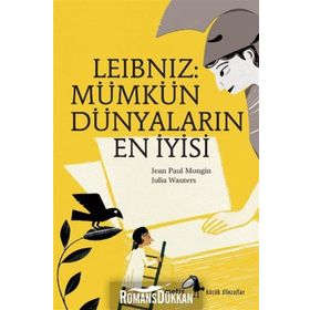 LEIBNIZ: MÜMKÜN DÜNYALARIN EN İYİSİ - JEAN PAUL MONGIN