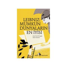 LEIBNIZ: MÜMKÜN DÜNYALARIN EN İYİSİ - JEAN PAUL MONGIN