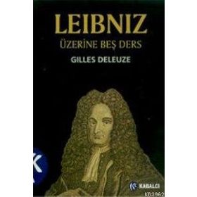 LEIBNIZ ÜZERINE BEŞ DERS - GILLES DELEUZE