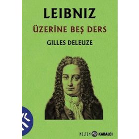 LEIBNIZ ÜZERINE BEŞ DERS - GILLES DELEUZE