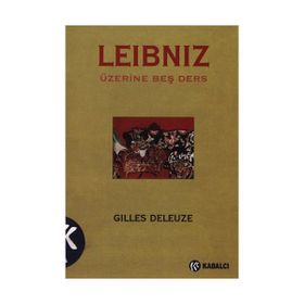 LEIBNIZ ÜZERINE BEŞ DERS - GILLES DELEUZE